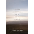 thumbnail image 1 of Pre-Owned Finding Stillness in a Noisy World (Paperback) 1607816261 9781607816263, 1 of 2