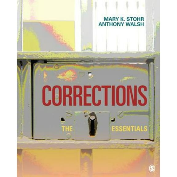 Corrections: The Essentials (Paperback) by Dr. Mary K Stohr, Anthony Walsh