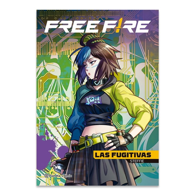 Garena Free Fire Las Fugitivas Steffie Editorial Planeta Mexicana Sa De Cv Comics y Novelas 0001