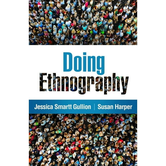 Qualitative Methods How-To Guides Doing Ethnography, (Hardcover)