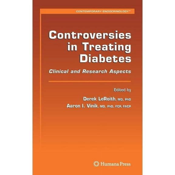 Contemporary Endocrinology Controversies in Treating Diabetes: Clinical and Research Aspects, (Hardcover)
