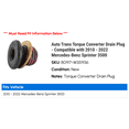 thumbnail image 2 of Auto Trans Torque Converter Drain Plug - Compatible with 2010 - 2022 Mercedes-Benz Sprinter 3500 2011 2012 2013 2014 2015 2016 2017 2018 2019 2020 2021, 2 of 2