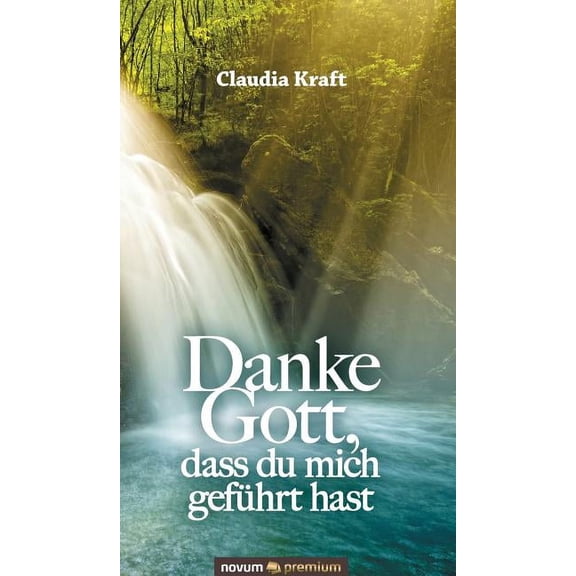 Danke Gott, dass du mich geführt hast (Hardcover)