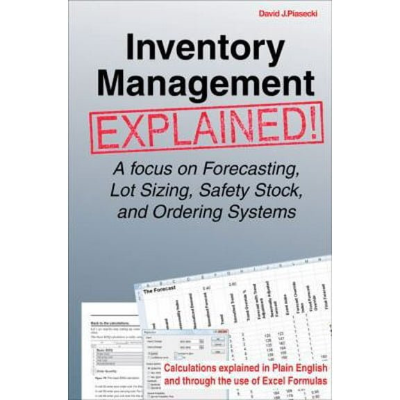 Pre-Owned Inventory Management Explained: A focus on Forecasting, Lot Sizing, Safety Stock, and Ordering Systems. (Hardcover) 0972763112 9780972763110
