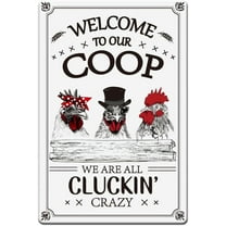 Funny Chicken Tin Sign Welcome To Our Coop Metal Tin Signs We Are All Cluckin Wall Art Poster Vintage Iron Decor for Dining Room Farmhouse Kitchen Pantry Outdoor Decoration for DIY