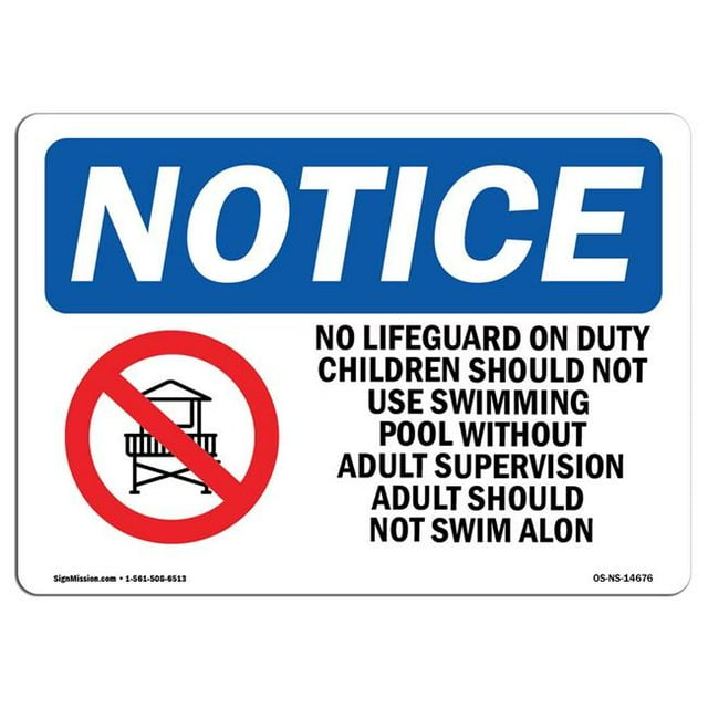 SignMission OS-NS-A-710-L-14676 7 x 10 in. OSHA Notice Sign - No Lifeguard on Duty Children