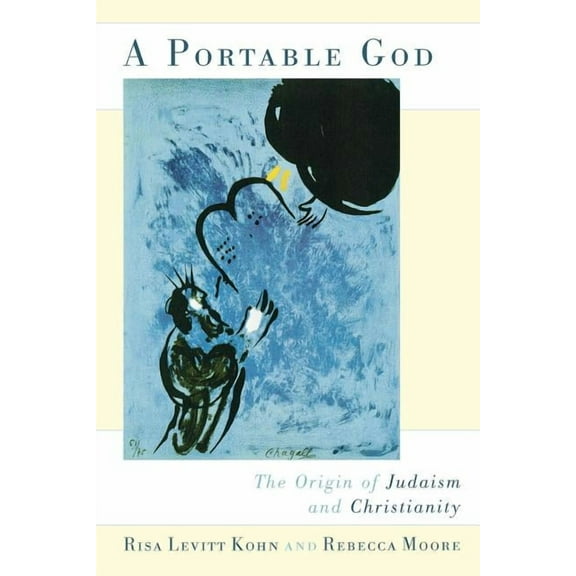 Portable God: The Origin of Judaism and Christianity, (Paperback)