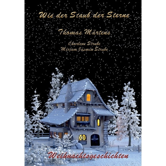Wie der Staub der Sterne: Weihnachtsgeschichten, (Paperback)