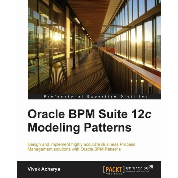 Oracle Bpm Suite 12c Modeling Patterns, (Paperback)