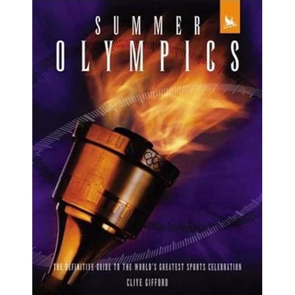Pre-Owned Summer Olympics: The Definitive Guide to the World's Greatest Sports Celebration (Hardcover) 0753456931 9780753456934