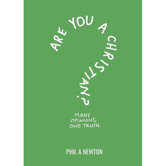 Are You a Christian?: Many Opinions, One Truth, (Paperback)