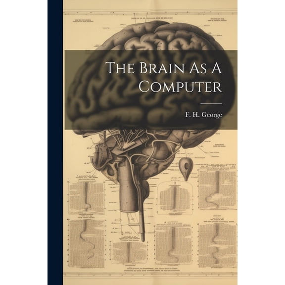 The Brain As A Computer (Paperback)