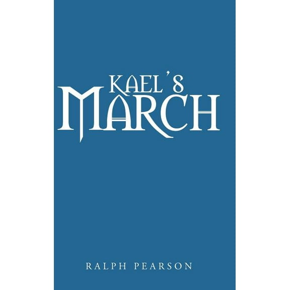 Kael's March, (Hardcover)