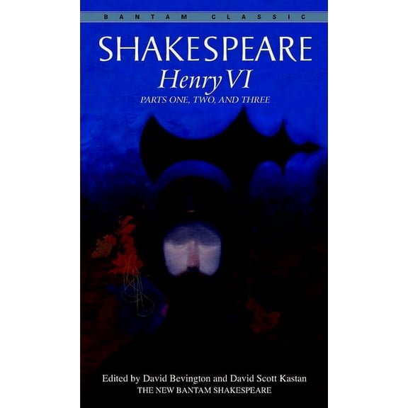 Bantam Classics Henry VI: Parts One, Two, and Three, (Paperback)