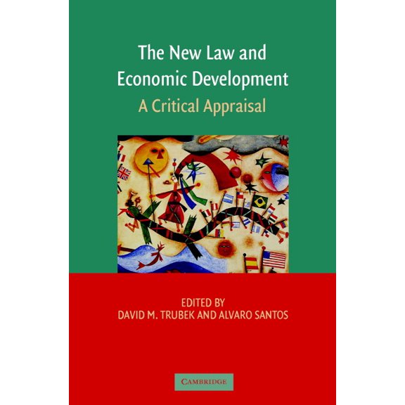 The New Law and Economic Development: A Critical Appraisal, (Paperback)