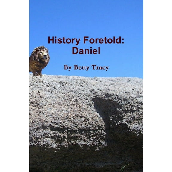 History Foretold: Daniel, (Paperback)