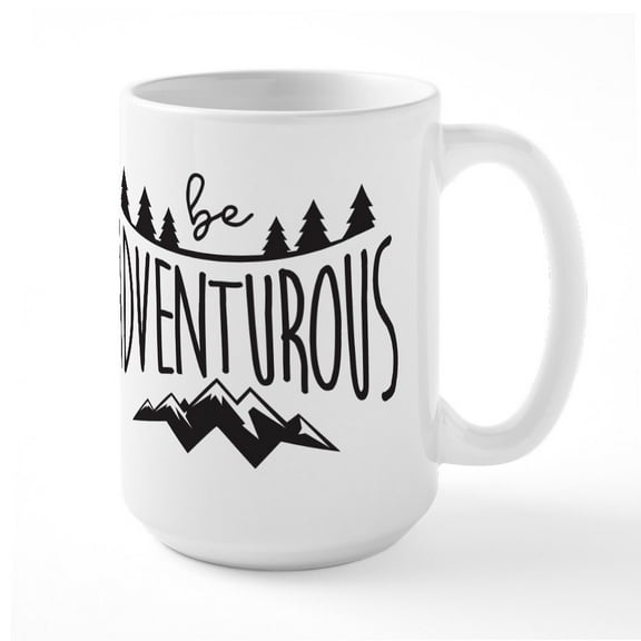 CafePress - Be Adventurous Large Mug - 15 oz Ceramic Large White Novelty Mug