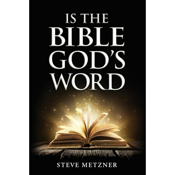 Is the Bible God's Word, (Paperback)