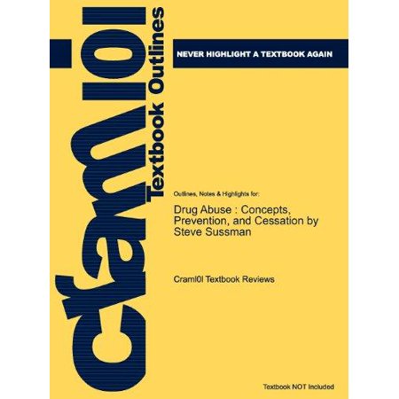 Studyguide For Drug Abuse Concepts Prevention And Cessation By Sussman Steve Isbn 9780521716154 - 
