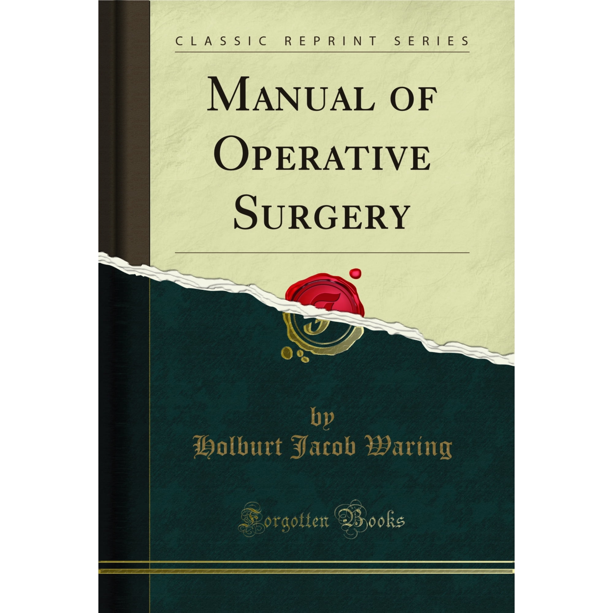 Manual of Operative Surgery (Classic Reprint)