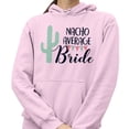 thumbnail image 2 of Nacho Average Bride Hoodie Sweatshirt Unisex 5X-Large Pink, 2 of 5