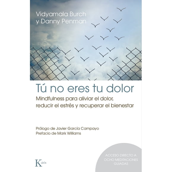 TU NO ERES TU DOLOR (+QR, N.E.) KAIROS VIDYAMALA BURCH Y DANNY PENMAN