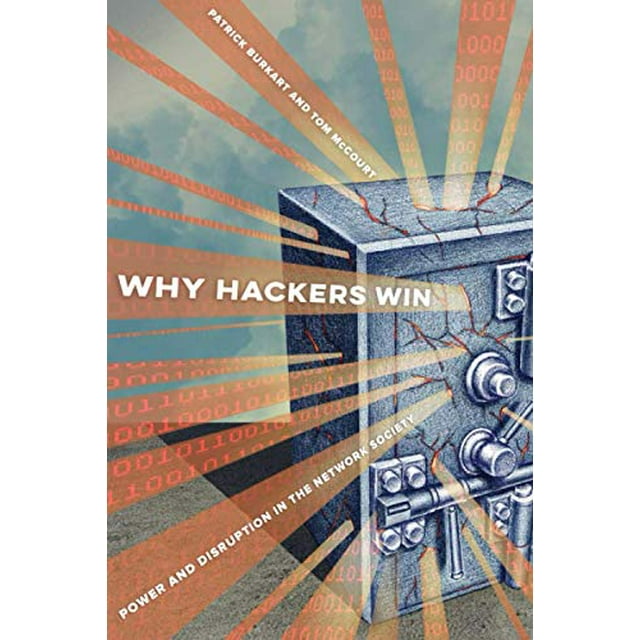 Why Hackers Win : Pouvoir et Disruption dans la Société des Réseaux
