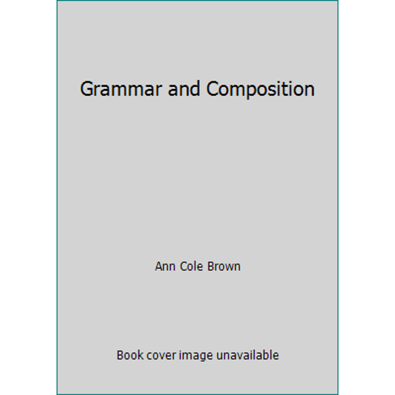 Pre-Owned Grammar and Composition (Hardcover) 0395314062 9780395314067