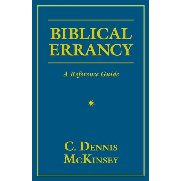Biblical Errancy: A Reference Guide, (Hardcover)
