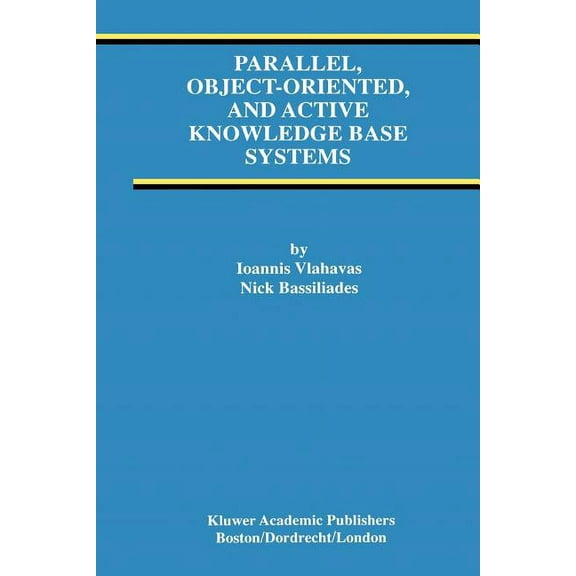 Advances in Database Systems Parallel, Object-Oriented, and Active Knowledge Base Systems, Book 11, (Paperback)