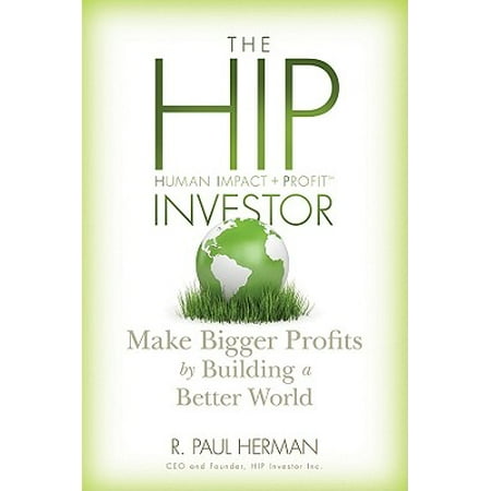 The HIP Investor : Make Bigger Profits by Building a Better (Best Way To Get Bigger Hips)