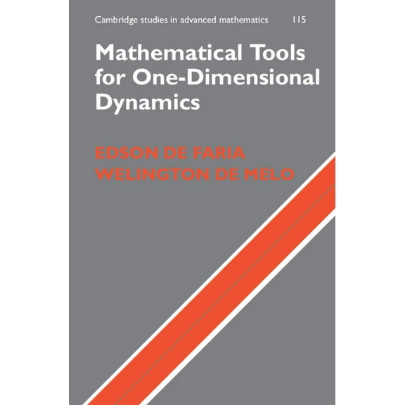 Cambridge Studies in Advanced Mathematic Mathematical Tools for One-Dimensional Dynamics, Book 115, (Hardcover)