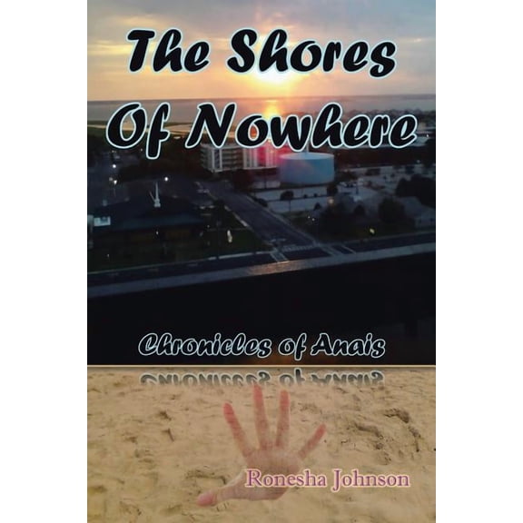 The Shores of Nowhere: Chronicles of Anais