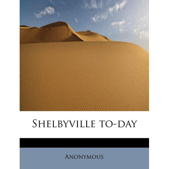 Shelbyville To-Day (Paperback)