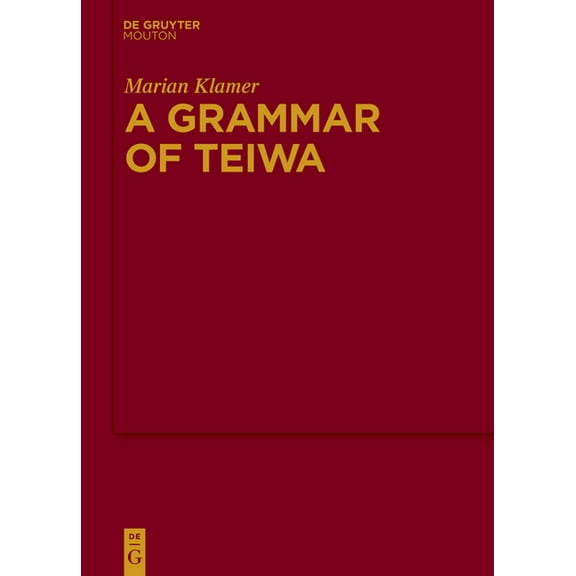 Mouton Grammar Library [Mgl] A Grammar of Teiwa, Book 49, (Hardcover)