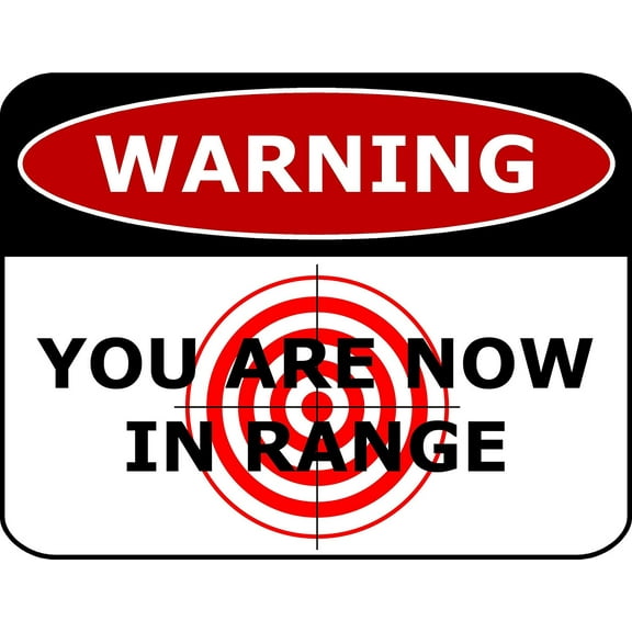 PCSCP Warning You Are Now In Range 11 inch by 9.5 inch Laminated Funny Sign