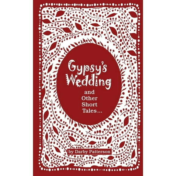Gypsy's Wedding: And Other Small Tales, (Paperback)