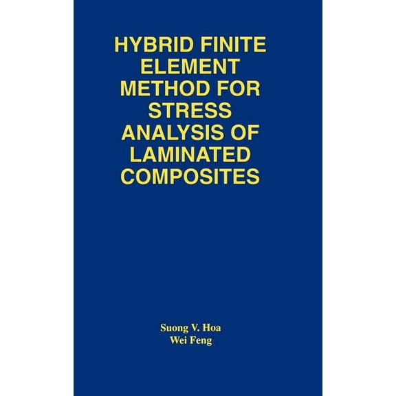 Hybrid Finite Element Method for Stress Analysis of Laminated Composites, (Hardcover)