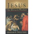 thumbnail image 2 of Jesus the Miracle Worker: A Historical and Theological Study, 2 of 2