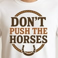 thumbnail image 3 of Don’t Push the Horses T-Shirt – Animal Humor Theme – Casual Unisex Wear, 3 of 6