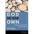 thumbnail image 2 of God on Your Own: Finding A Spiritual Path Outside Religion, 2 of 3