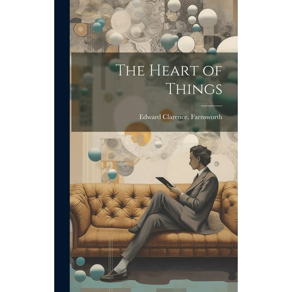 The Heart of Things (Hardcover)