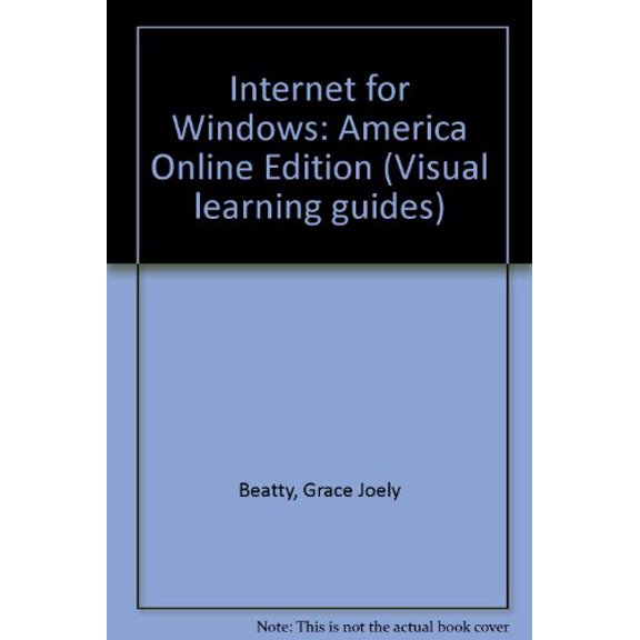 Pre-Owned Internet for Windows: America Online Edition (Visual Learning Guides), 9781559585545, 1559585544, Paperback,