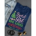 thumbnail image 3 of A Girl Who Loves Christmas! T-Shirt Women -Smartprints Designs, Female x-Large, 3 of 4