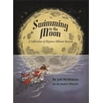 thumbnail image 1 of Pre-Owned Swimming to the Moon / A Collection of Rhymes Without Reason (Hardcover) 0989027007 9780989027007, 1 of 1