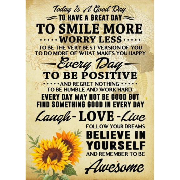 To day is a good day, to have a great day. to smile more worry less. to be the very best version of you Poster ,Interior wall decoration, living room, bedroom, frameless 20x30 inches