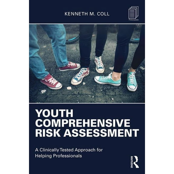 Youth Comprehensive Risk Assessment: A Clinically Tested Approach for Helping Professionals, (Paperback)