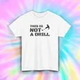 thumbnail image 1 of This Is Not A Drill Funny Carpenter Construction Worker T-Shirt S-5XL, 1 of 4