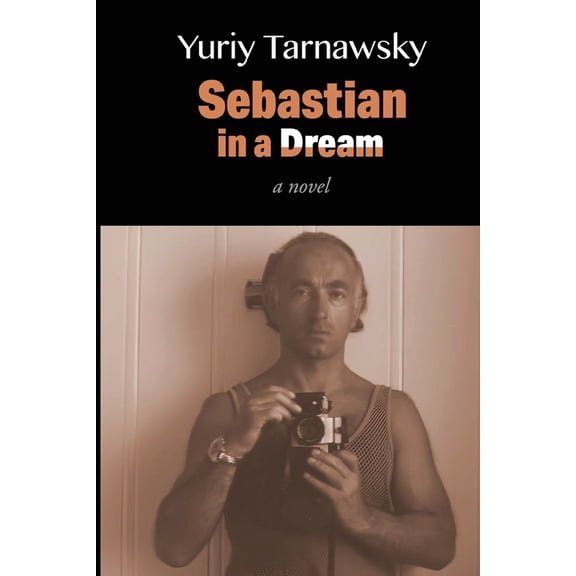 The First-Person Dilogy Sebastian in a Dream, Book 1, (Paperback)