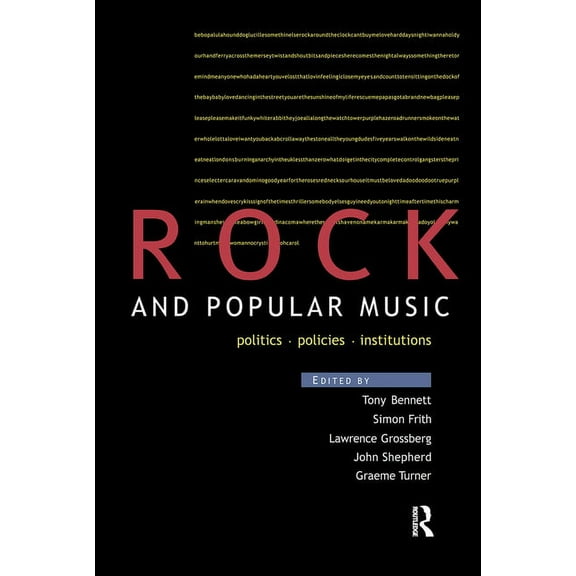 Culture: Policy and Politics Rock and Popular Music: Politics, Policies, Institutions, (Paperback)